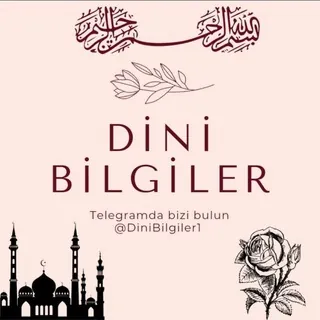 Dini Bilgiler🌹 - Kanal Telegram