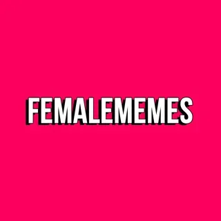 FEMALE MEMES✔ - Canale Telegram
