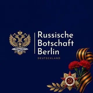 Russische Botschaft in Deutschland 🇷🇺✔ - Canale Telegram