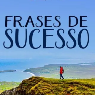 FRASES DE SUCESSO ✍️ - Canal Telegram