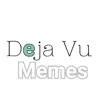Profile picture: Deja Vu memes™ 👑