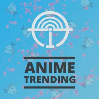Anime Trending | ANITRENDZ.NET - Channel Telegram