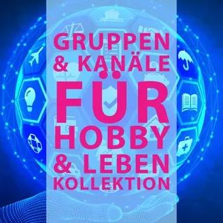 Kollektion für Hobby & Leben - Kanal Telegram